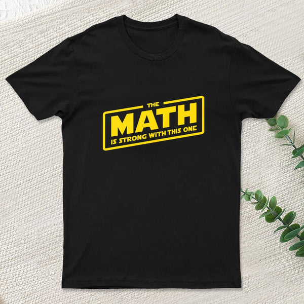 The Math is Strong T-Shirt