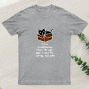 Tell Schrodinger That I'm Out & That I'm Coming For Him! T-Shirt