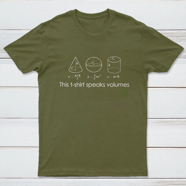 This T-Shirt Speaks Volumes Funny Maths Science Pun Geek T-Shirt