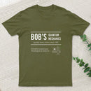 Bob's Quantum Mechanics T-Shirt