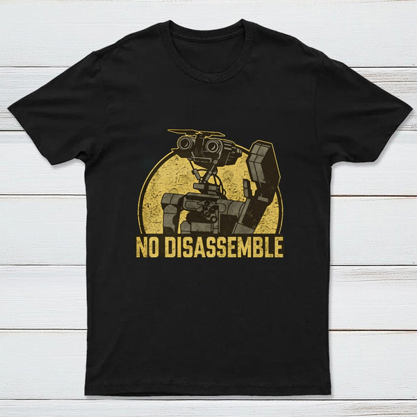 No disassemble T-Shirt
