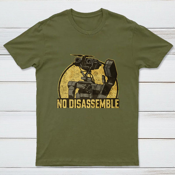 No disassemble T-Shirt