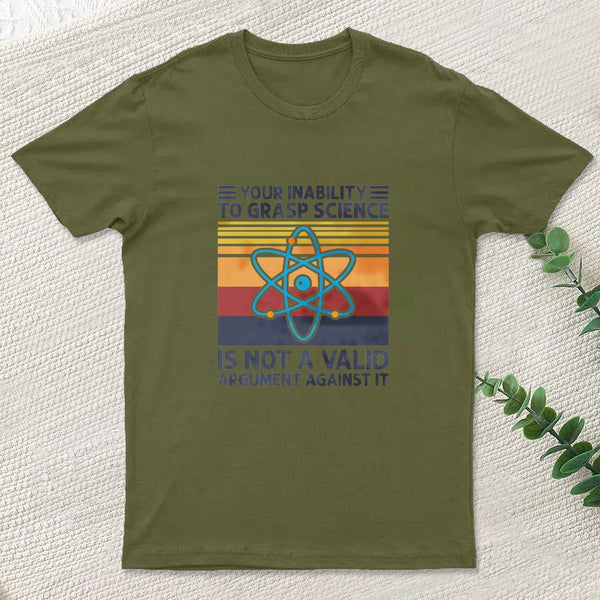 Your Inability To Grasp Science Humor Funny Science Lover T-Shirt