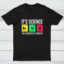 Funny Periodic Table Science Bruh Design T-Shirt