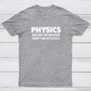 PHYSICS T-Shirt