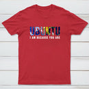 Ubuntu I am because you Are T-Shirt