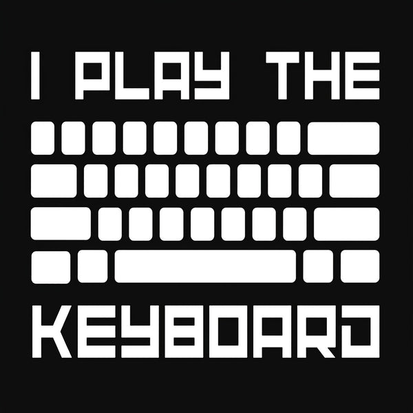 I Play The Keyboard - Computer Programming - Coder T-Shirt