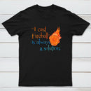 I Cast Fireball Solution T-Shirt