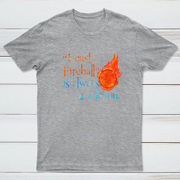 I Cast Fireball Solution T-Shirt