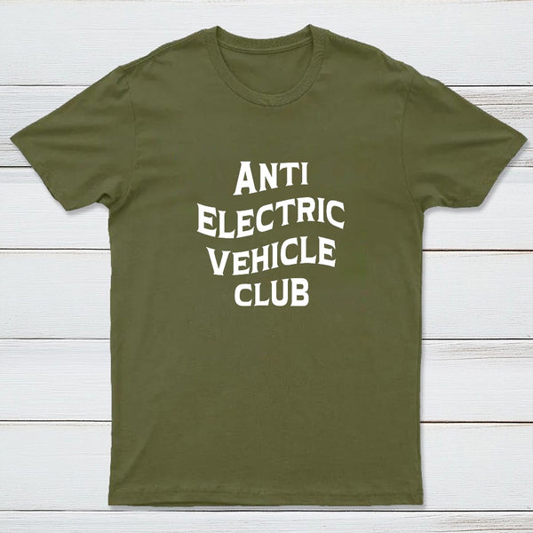 Anti Electric Vehicle Club ¨C Funny Car Enthusiast T-Shirt