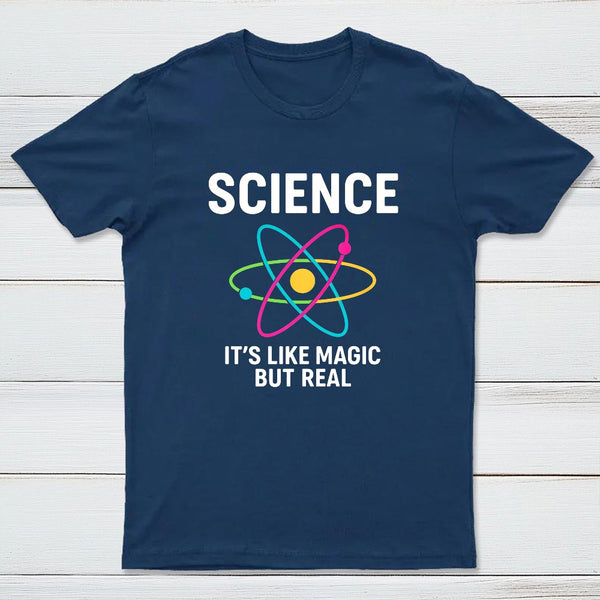 Funny Science It¡¯s Like Magic But Real T-Shirt