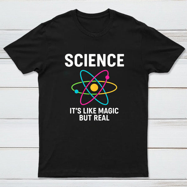 Funny Science It¡¯s Like Magic But Real T-Shirt