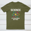Funny Science It¡¯s Like Magic But Real T-Shirt