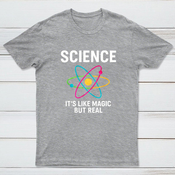Funny Science It¡¯s Like Magic But Real T-Shirt