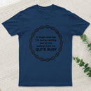 I Am Quite Busy Science Jokes Biology Gifts T-Shirt