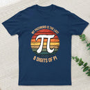 My Password Is The Last 8 Digits of Pi Gift Math Pi Day T-Shirt