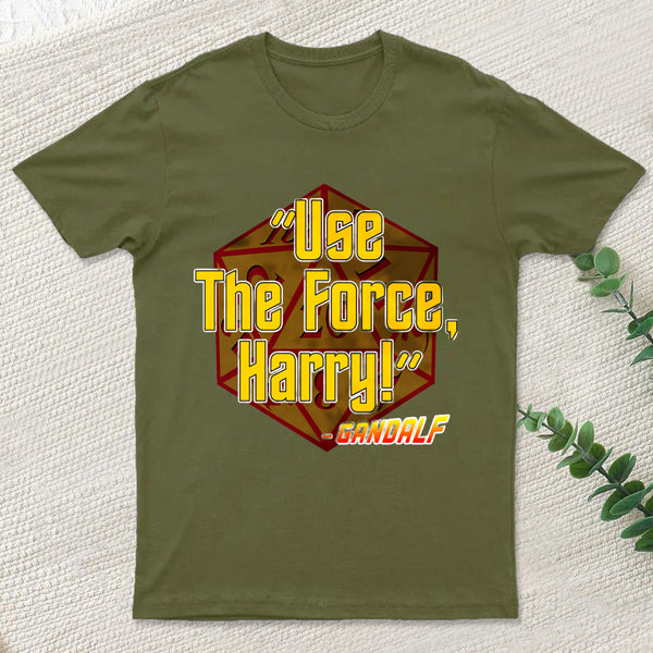 Use the Force, Harry! T-Shirt