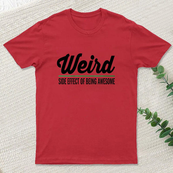 Weird T-Shirt