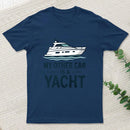 My Other Car Is a Yacht ¨C Boating Humor T-Shirt