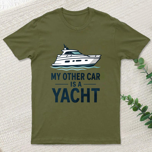 My Other Car Is a Yacht ¨C Boating Humor T-Shirt