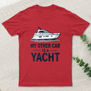 My Other Car Is a Yacht ¨C Boating Humor T-Shirt