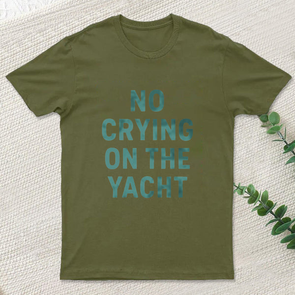 No Crying On The Yacht ¨C Nautical Minimal Humor T-Shirt