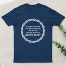 I Am Quite Busy Science Jokes Biology Gifts T shirt T-Shirt