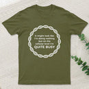 I Am Quite Busy Science Jokes Biology Gifts T shirt T-Shirt