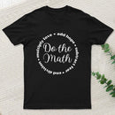 Do the Math: Add Hope, Subtract Fear, End Division, Multiply Love T-Shirt
