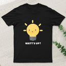 Funny Physics Electricity Watt Pun T-Shirt T-Shirt