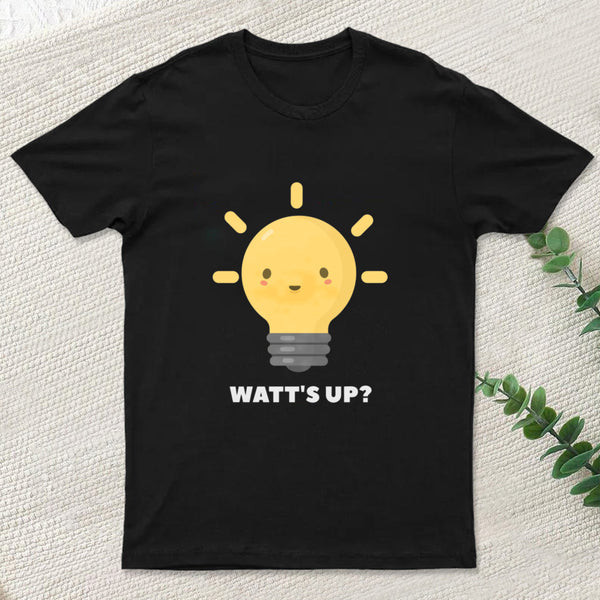 Funny Physics Electricity Watt Pun T-Shirt T-Shirt