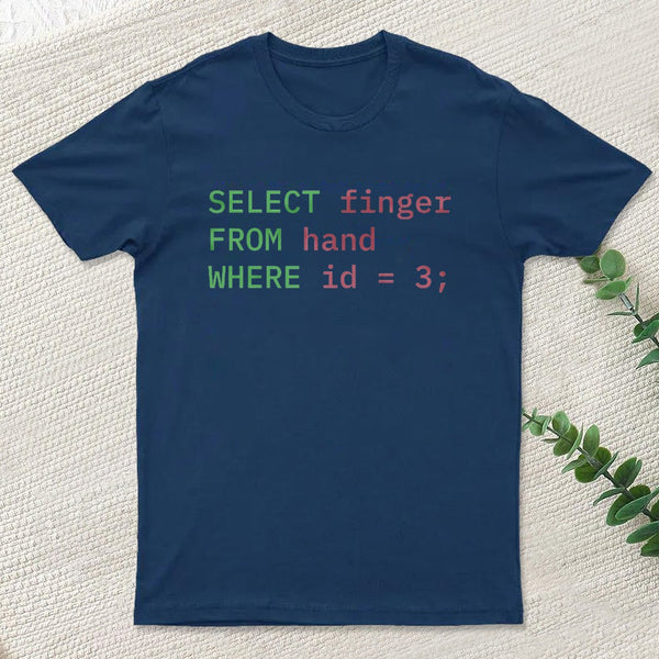 Programmer Humor Middle Finger T-Shirt