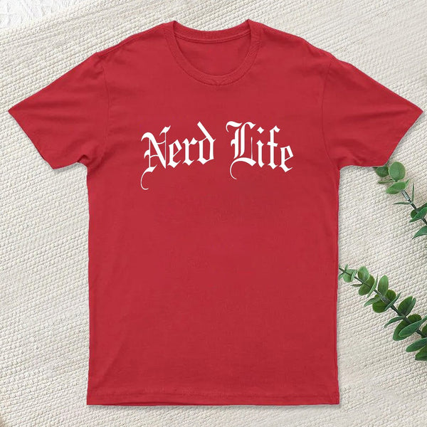 Nerd Life T-Shirt