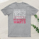 I Do What My Daughter Wants Father's Day T-Shirt