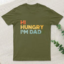 Funny Fathers Day Hi Hungry Im Dad Sunset T-Shirt