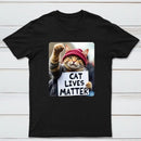 Cat Lives Matter Protest Cat T-Shirt