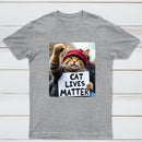 Cat Lives Matter Protest Cat T-Shirt