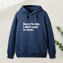 I Didn't Want to Come Hoodie