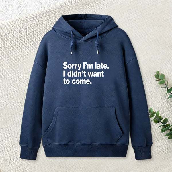 I Didn't Want to Come Hoodie