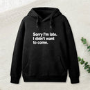 I Didn't Want to Come Hoodie
