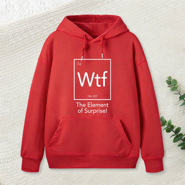 Wtf - The Element of Surprise Funny Science Geek Hoodie