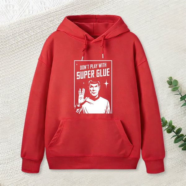 Don't Play With Superglue Geek Hoodie