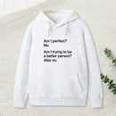 Am I Perfect No Geek Hoodie