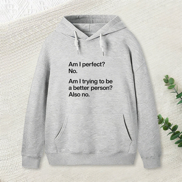 Am I Perfect No Geek Hoodie