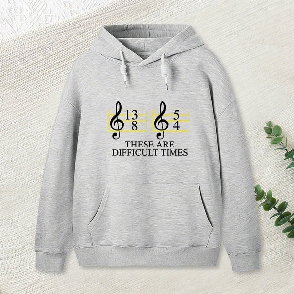 Music Difficult Times Geek Hoodie