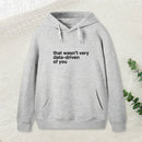 That Wasn't Very Data Driven Of You Nerd Hoodie