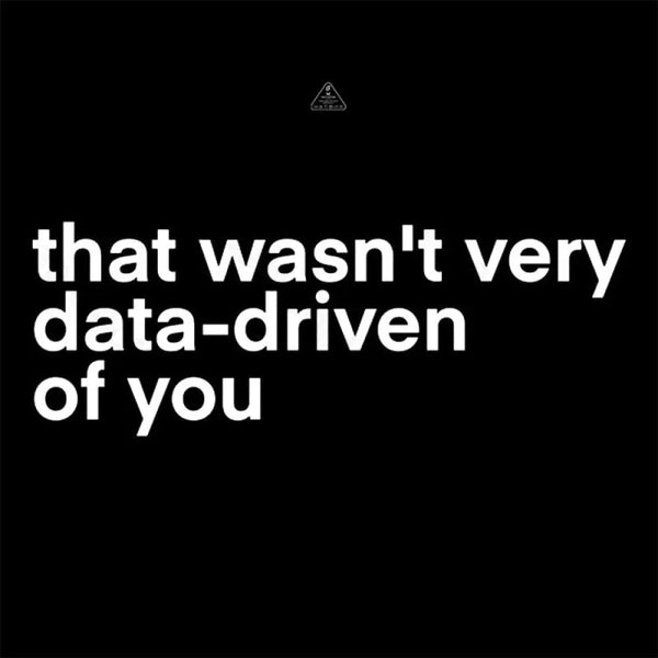 That Wasn't Very Data Driven Of You Nerd Hoodie