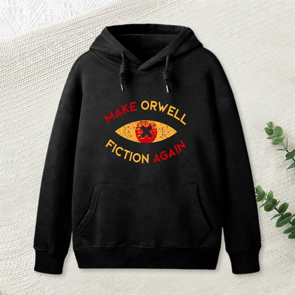 Make Orwell fiction again Geek Hoodie