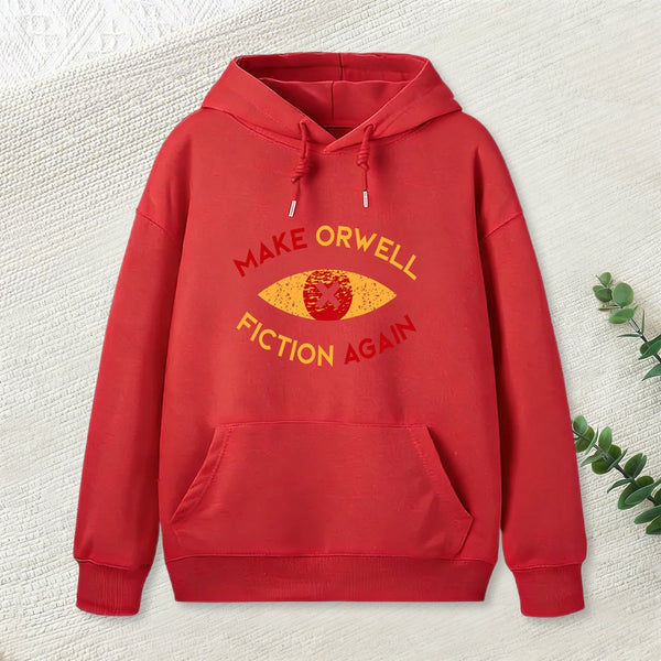 Make Orwell fiction again Geek Hoodie