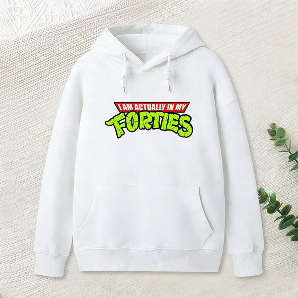 I Am Actually In My Forties Hoodie